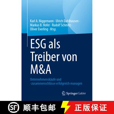【3-4周达】ESG als Treiber von M&A: Unternehmenskäufe und -zusammenschlüsse erfolgreich managen [9783658454050]