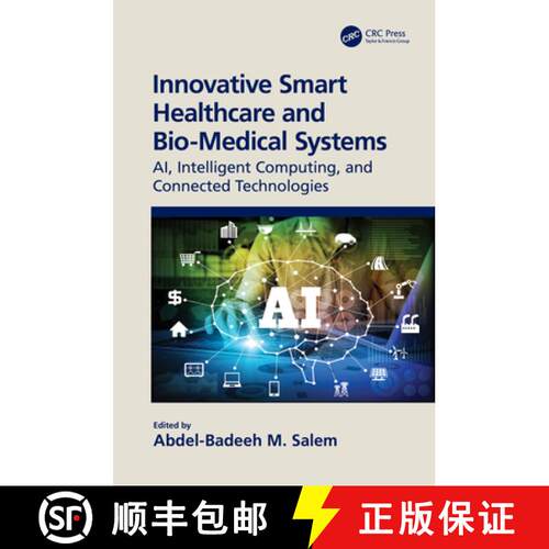 【3-4周达】精装 Innovative Smart Healthcare and Bio-Medical Systems : AI, Intelligent Computing and C... [9780367490614]