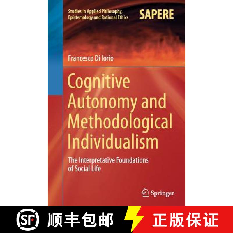 【3-4周达】Cognitive Autonomy and Methodological Individualism : The Interpretative Foundations of So... [9783319383569]