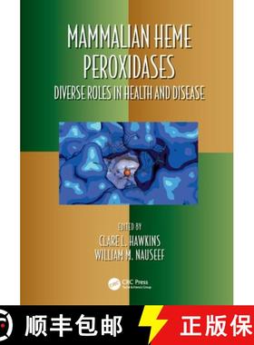 【3-4周达】Mammalian Heme Peroxidases: Diverse Roles in Health and Disease [9781032079646]