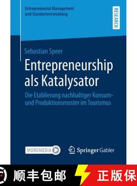【3-4周达】Entrepreneurship als Katalysator : Die Etablierung nachhaltiger Konsum- und Produktionsmus... [9783658340223]