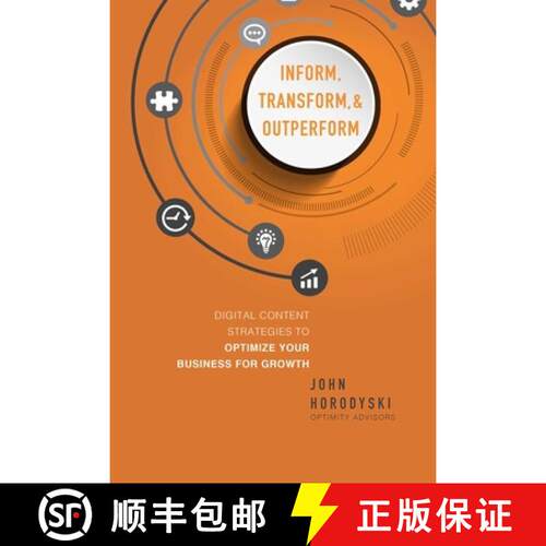 【3-4周达】精装 Inform, Transform & Outperform : Digital Content Strategies To Optimize Your Business... [9781599327556]