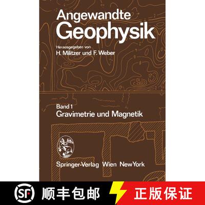 【3-4周达】Angewandte Geophysik: Band 1: Gravimetrie und Magnetik [9783709175323]