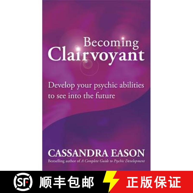 【3-4周达】Becoming Clairvoyant: Develop Your Psychic Abilities to See Into the Future [9780749929367]