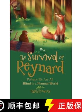 【3-4周达】The Survival of Reynard: Perhaps We Are All Blind in a Natural World [9781805410379]