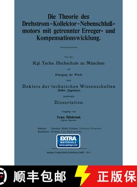 【3-4周达】Die Theorie Des Drehstrom-Kollektor-Nebenschlussmotors Mit Getrennter Erreger- Und Kompens... [9783662239360]