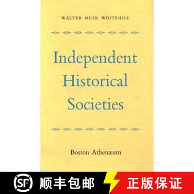 【3-4周达】Independent Historical Societies – An Enquiry into Their Research and Publication Functio... [9780674448254]