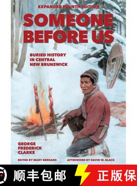 【3-4周达】Someone Before Us: Buried History In Central New Brunswick [9781988299051]