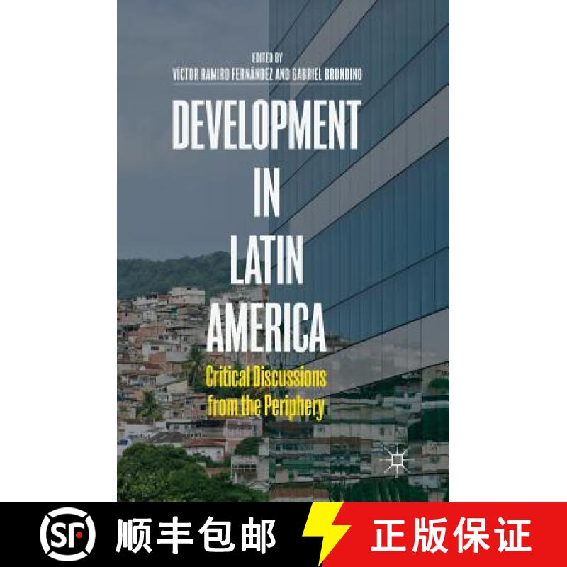 【3-4周达】Development in Latin America : Critical Discussions from the Periphery [9783319921822]