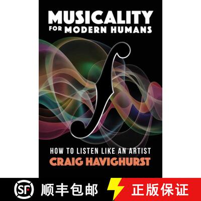 【3-4周达】精装 Musicality for Modern Humans: How To Listen Like An Artist [9781958861844]