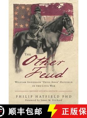 【3-4周达】The Other Feud: William Anderson Devil Anse Hatfield in the Civil War [9781735073965]