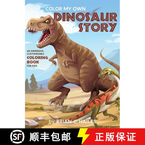 【3-4周达】精装 Color My Own Dinosaur Story: An Immersive, Customizable Coloring Book for Kids (That ... [9781951374204]