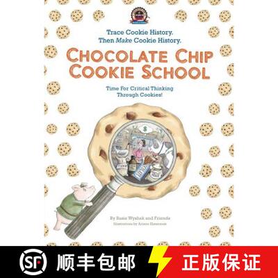 【3-4周达】Chocolate Chip Cookie School: Learn Cookie History. Then MAKE Cookie History. [9780996701709]