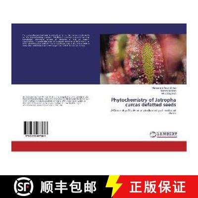 预订 Phytochemistry of Jatropha curcas defatted seeds [9783330037663]