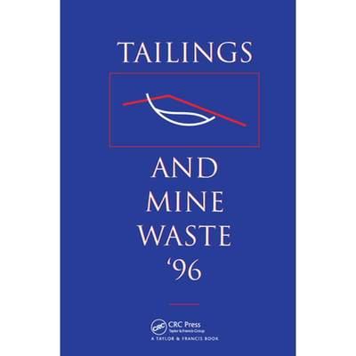 【4周达】Tailings and Mine Waste 1996: Proceedings of the Third International Conference, Fort Collin... [9789054105947]