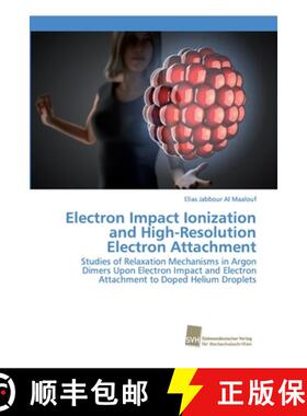 预订 Electron Impact Ionization and High-Resolution Electron Attachment [9783838152684]