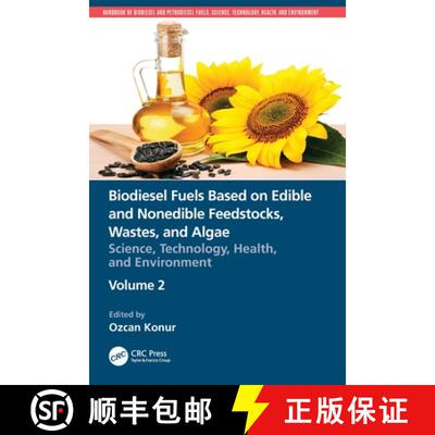 【3-4周达】Biodiesel Fuels Based on Edible and Nonedible Feedstocks, Wastes, and Algae: Science, Tech... [9780367705039]