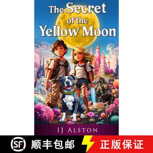 【3-4周达】The Secret of the Yellow Moon: The Truth about Unicorns and Mermaids [9781632970190]