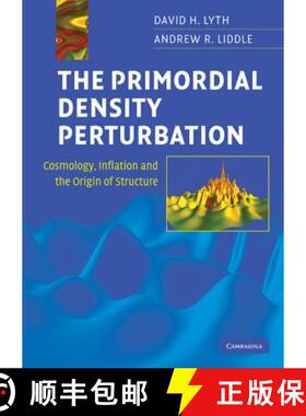 【3-4周达】The Primordial Density Perturbation: Cosmology, Inflation and the Origin of Structure [9780521828499]