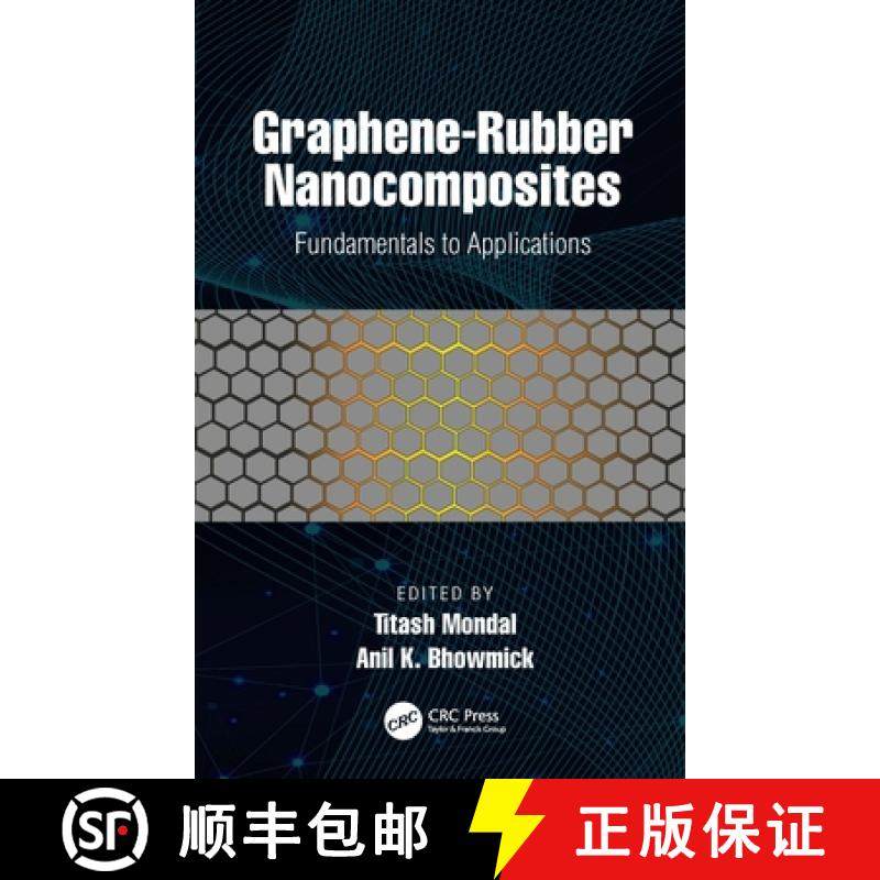 【3-4周达】Graphene-Rubber Nanocomposites: Fundamentals to Applications [9781032059778]
