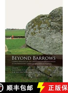 【3-4周达】Beyond Barrows: Current Research on the Structuration and Perception of the Prehistoric La... [9789088901089]