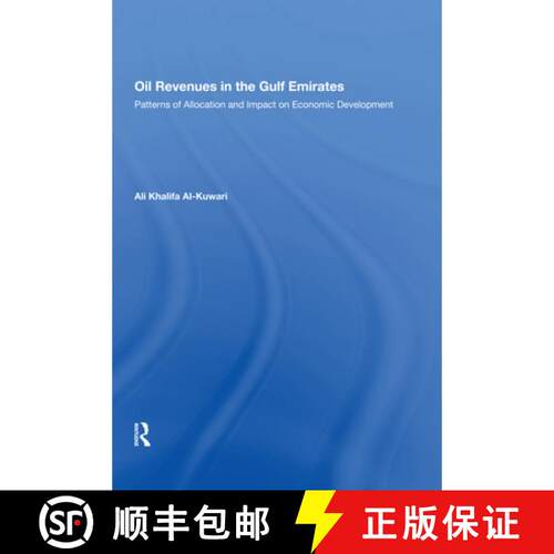 【3-4周达】精装 Oil Revenues in the Gulf Emirates: Patterns of Allocation and Impact on Economic Deve... [9780367022020]