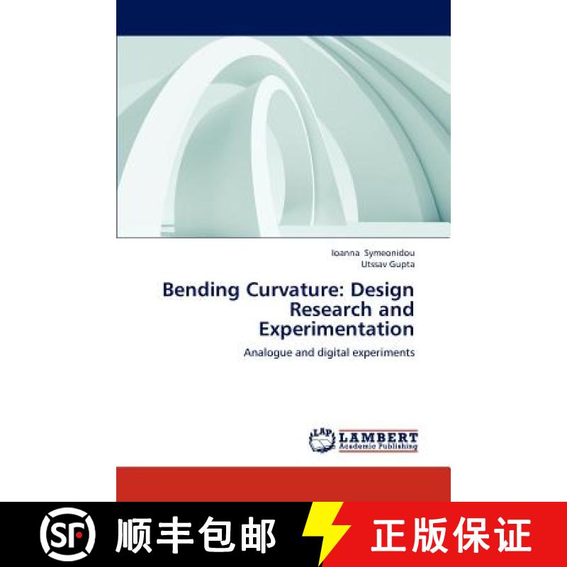 预订 Bending Curvature: Design Research and Experimentation [9783659162671]