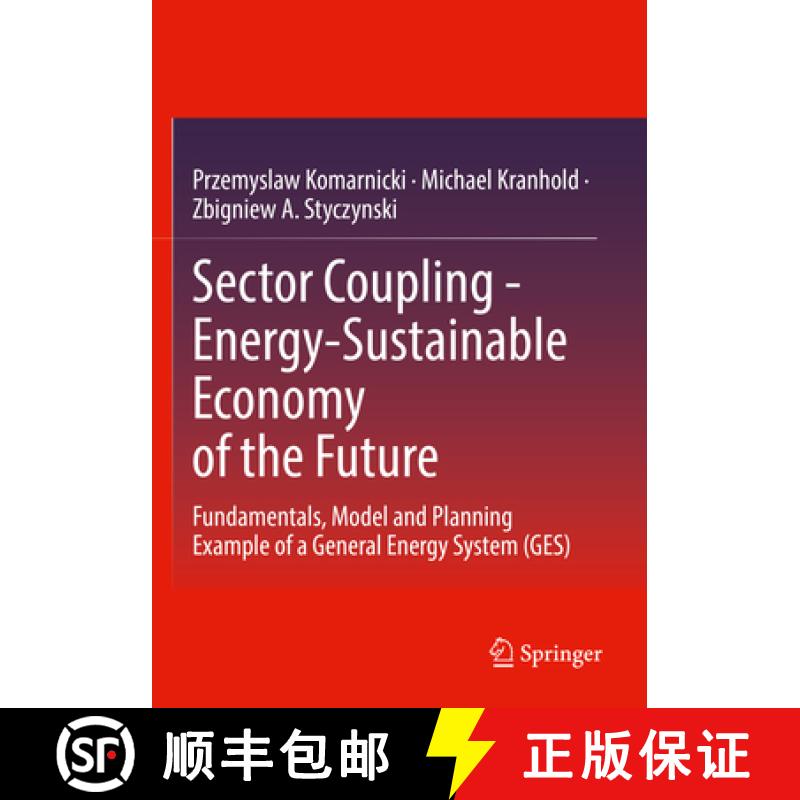 【3-4周达】Sector Coupling - Energy-Sustainable Economy of the Future : Fundamentals, Model and Plann... [9783658381134]