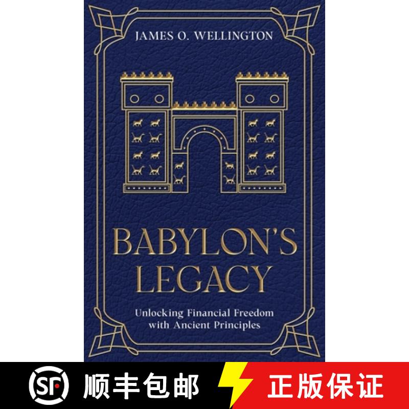 【2-3周达】Babylon's Legacy: Unlocking Financial Freedom with Ancient Principles [9781456657437]