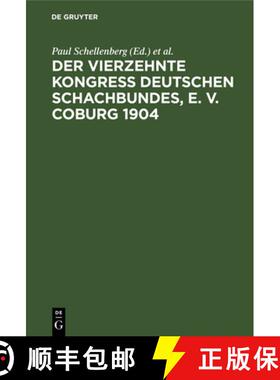 【3-4周达】Der Vierzehnte Kongress Deutschen Schachbundes, E. V. Coburg 1904 [9783112686232]