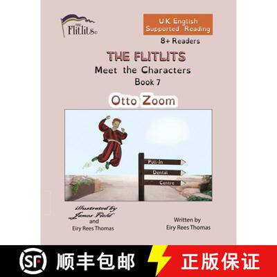 【3-4周达】THE FLITLITS, Meet the Characters, Book 7, Otto Zoom, 8+Readers, U.K. English, Supported R... [9781916778214]