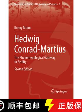 【3-4周达】Hedwig Conrad-Martius: The Phenomenological Gateway to Reality (Second Edition 2023) (Seco... [9783031254185]