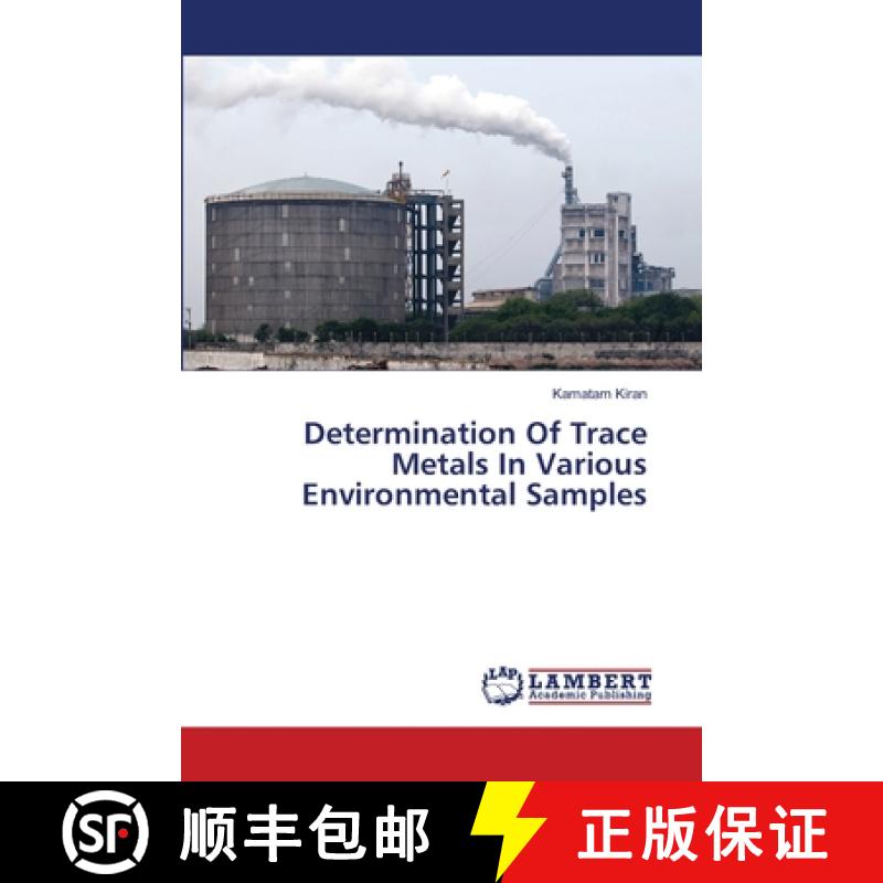 预订 Determination Of Trace Metals In Various Environmental Samples [9783659363771]