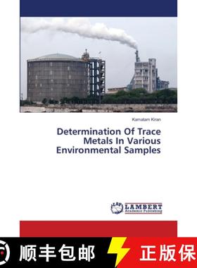 预订 Determination Of Trace Metals In Various Environmental Samples [9783659363771]
