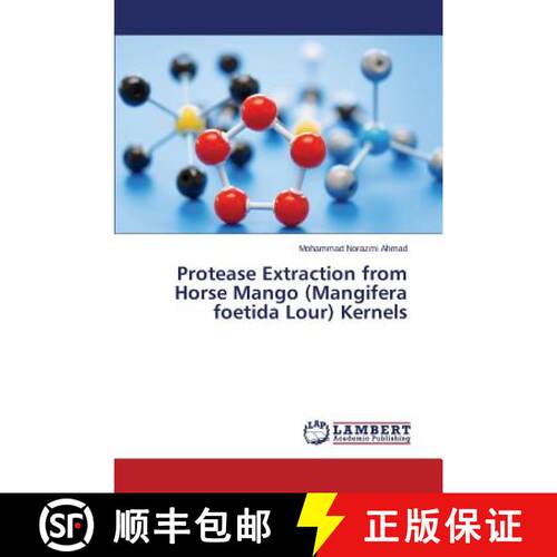 预订 Protease Extraction from Horse Mango (Mangifera foetida Lour) Kernels [9783659585401]