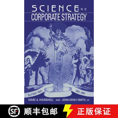 【3-4周达】精装 Science and Corporate Strategy: Du Pont R and D, 1902–1980 - Science and Corporate S... [9780521327671]