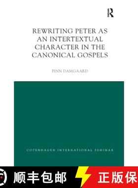 【3-4周达】Rewriting Peter as an Intertextual Character in the Canonical Gospels [9780367873820]