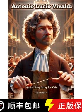 预订 The Story of Antonio Lucio Vivaldi: An Inspiring Story for Kids [9798896471882]