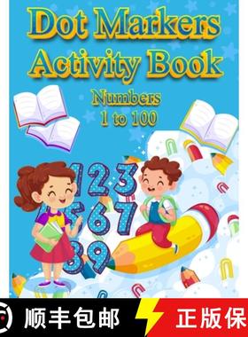 预订 Dot Markers Activity Book Numbers 1 to 100: NUMBERS: BIG DOTS Do A Dot Page a day Dot Coloring B... [9783377687302]