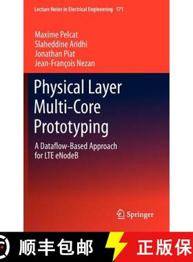 【3-4周达】Physical Layer Multi-Core Prototyping : A Dataflow-Based Approach for LTE eNodeB [9781447142096]