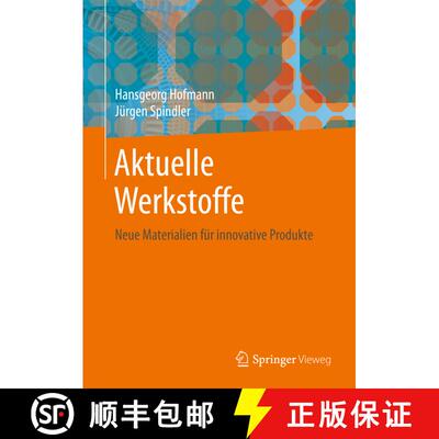 【3-4周达】精装 Aktuelle Werkstoffe: Neue Materialien für innovative Produkte [9783662594391]