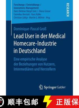 【3-4周达】Lead User in der Medical Homecare-Industrie in Deutschland : Eine empirische Analyse der B... [9783658182083]