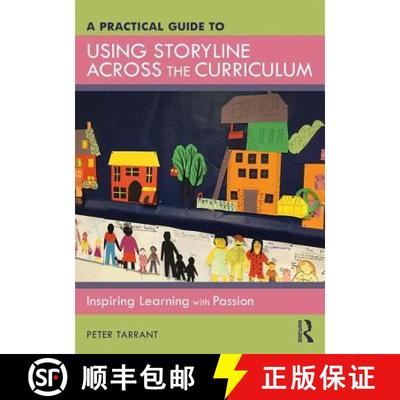 【3-4周达】A Practical Guide to Using Storyline Across the Curriculum: Inspiring Learning with Passion [9781138483170]