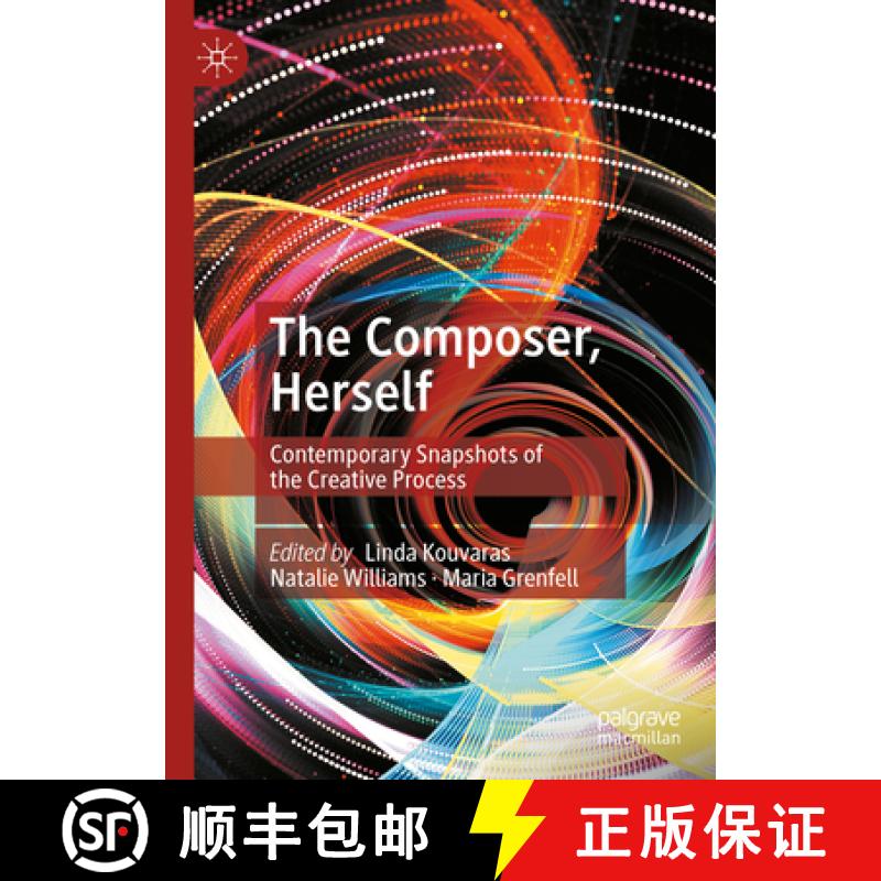 【3-4周达】The Composer, Herself : Contemporary Snapshots of the Creative Process [9783031239212]