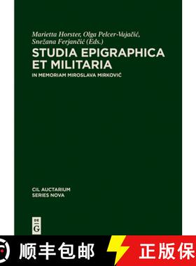 【3-4周达】Studia Epigraphica Et Militaria: In Memoriam Miroslava Mirkovic [9783111427898]