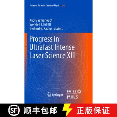 【3-4周达】Progress in Ultrafast Intense Laser Science XIII (Softcover reprint of the original 1st ed... [9783319878843]