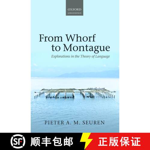 【3-4周达】精装 From Whorf to Montague: Explorations in the Theory of Language [9780199682195]