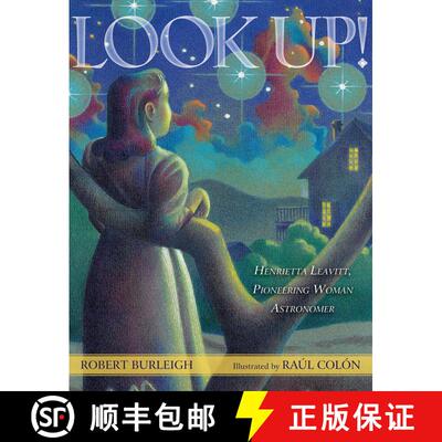 【3-4周达】Look Up!: Henrietta Leavitt, Pioneering Woman Astronomer [9781416958192]