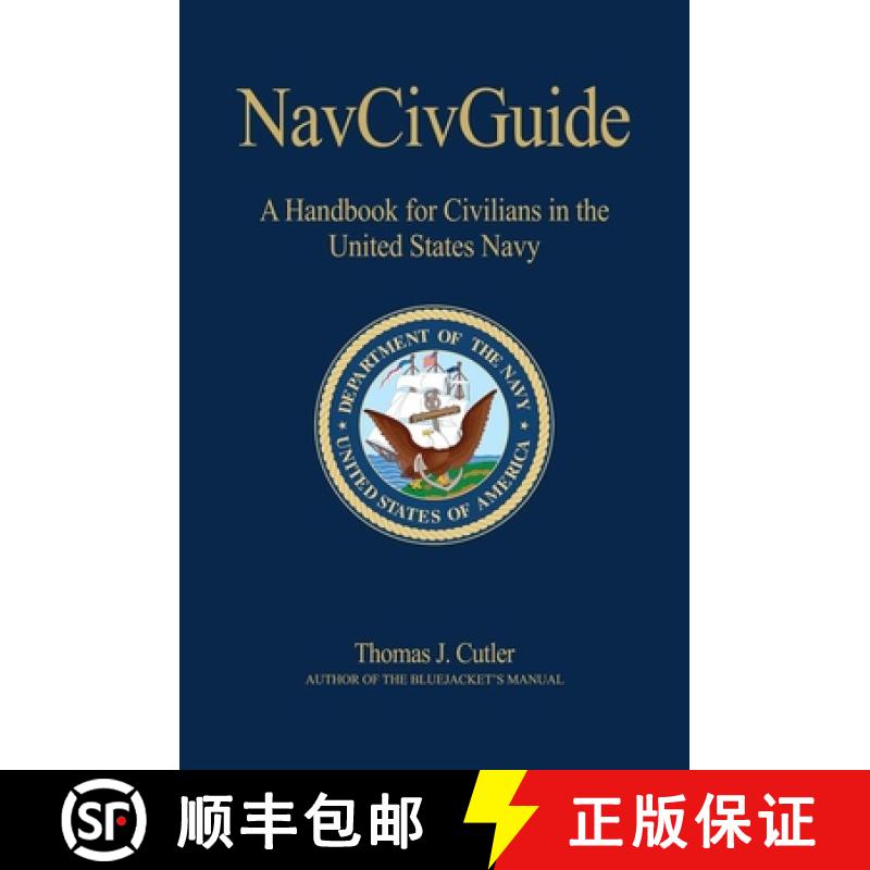 【3-4周达】Nav Civ Guide: A Handbook for Civilians in the United States Navy [9781591141556]