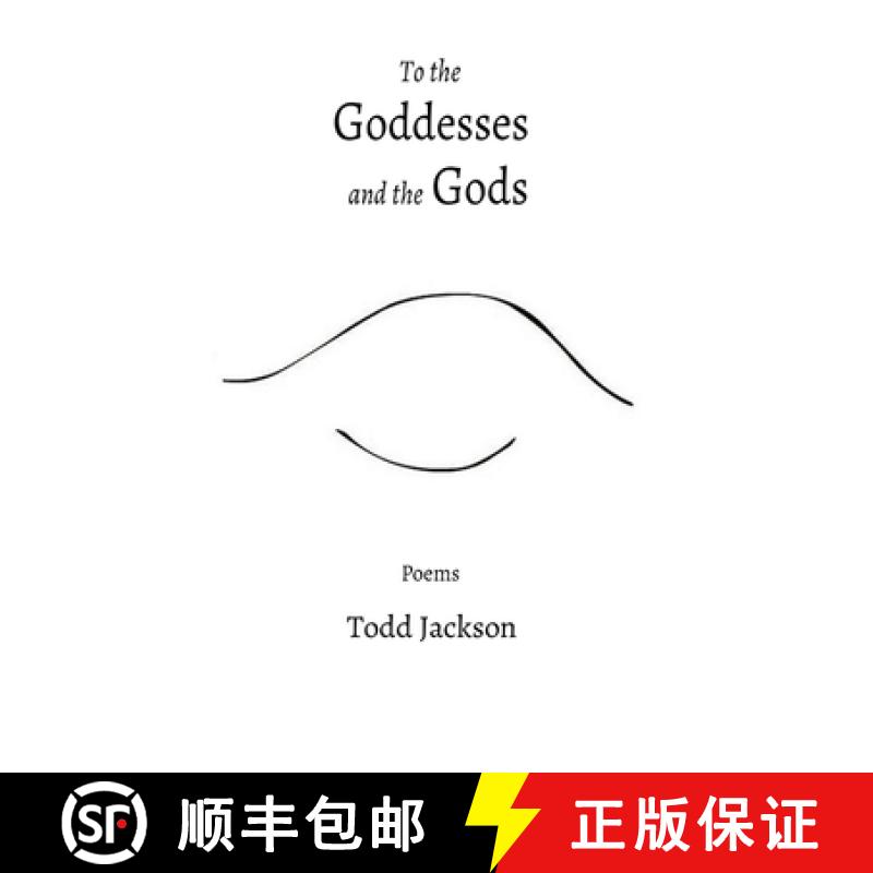 【3-4周达】To the          Goddesses           and the Gods: Poems [9798218974794]